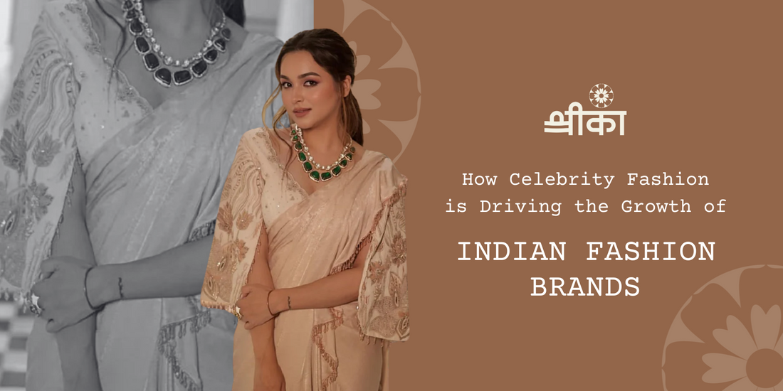 How Celebrity Fashion is Driving the Growth of Indian Fashion Brands