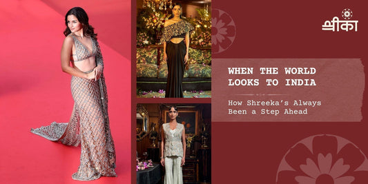 When the World Looks to India: How Shreeka’s Always Been a Step Ahead